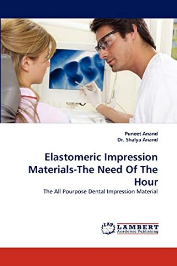 Elastomeric Impression Materials-The Need of the Hour