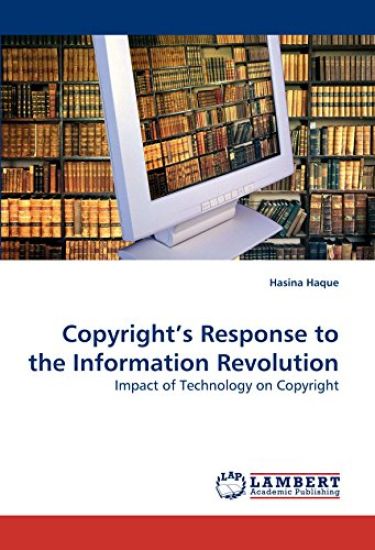 Copyright''s Response to the Information Revolution