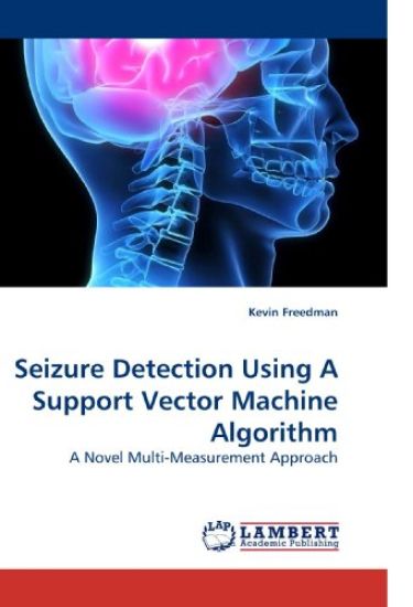 Seizure Detection Using A Support Vector Machine Algorithm