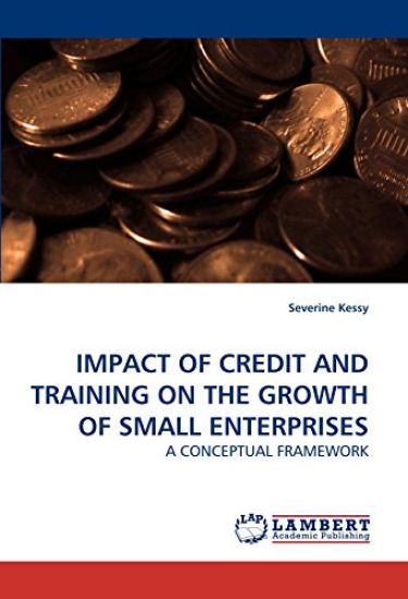 IMPACT OF CREDIT AND TRAINING ON THE GROWTH OF SMALL ENTERPRISES