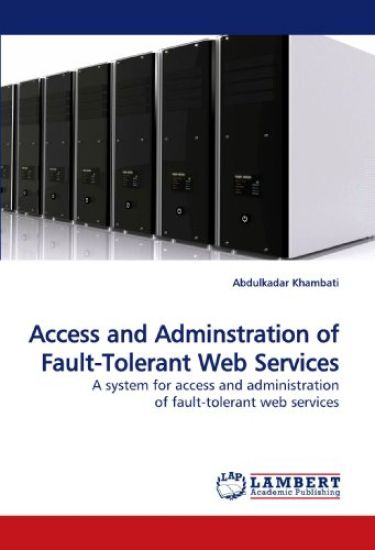Access and Adminstration of Fault-Tolerant Web Services