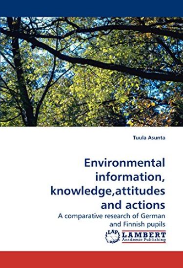 Environmental information, knowledge,attitudes and actions