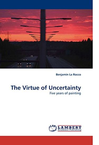 The Virtue of Uncertainty