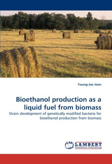 Bioethanol production as a liquid fuel from biomass