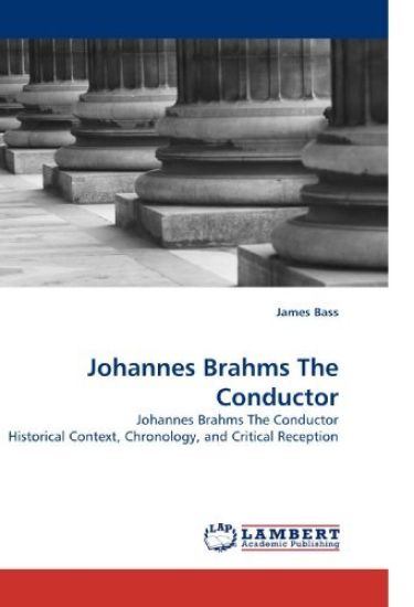 Johannes Brahms The Conductor
