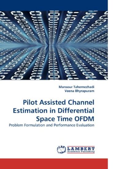 Pilot Assisted Channel Estimation in Differential Space Time OFDM