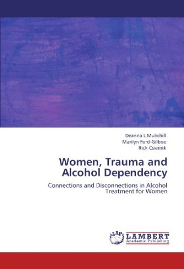 Women, Trauma and Alcohol Dependency