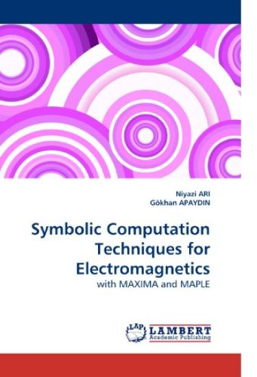 Symbolic Computation Techniques for Electromagnetics