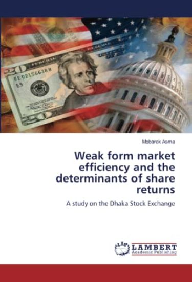Weak form market efficiency and the determinants of share returns