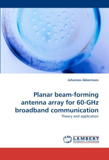 Planar beam-forming antenna array for 60-GHz broadband communication