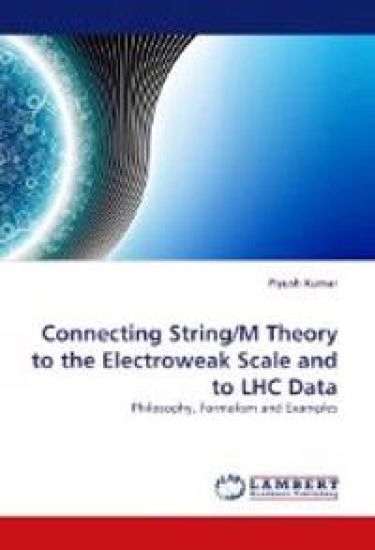 Connecting String/M Theory to the Electroweak Scale and to LHC Data