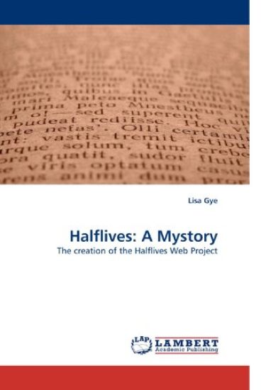 Halflives: A Mystory