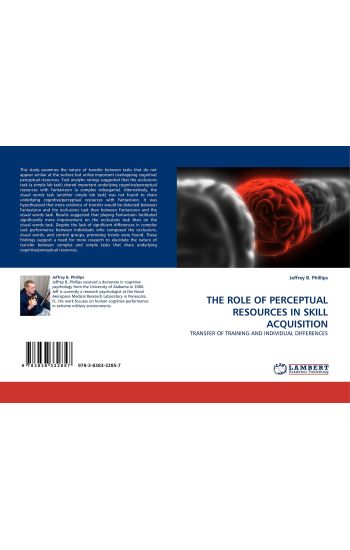 THE ROLE OF PERCEPTUAL RESOURCES IN SKILL ACQUISITION