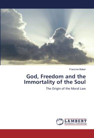 God, Freedom and the Immortality of the Soul
