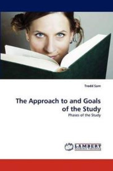 The Approach to and Goals of the Study