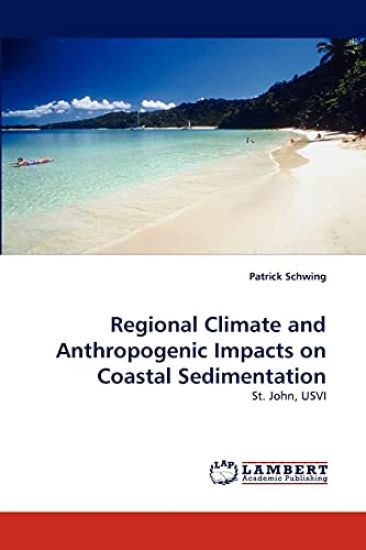 Regional Climate and Anthropogenic Impacts on Coastal Sedimentation