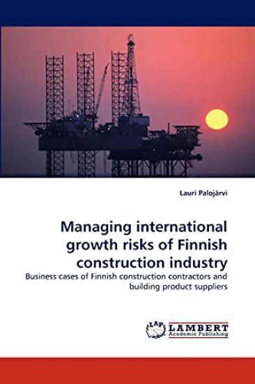 Managing International Growth Risks of Finnish Construction Industry