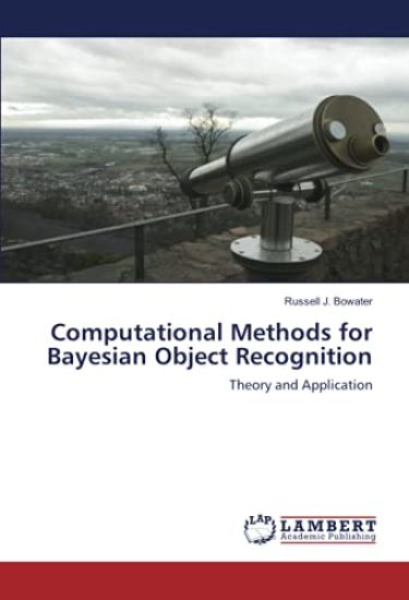 Computational Methods for Bayesian Object Recognition