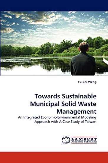 Towards Sustainable Municipal Solid Waste Management