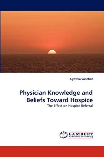 Physician Knowledge and Beliefs Toward Hospice