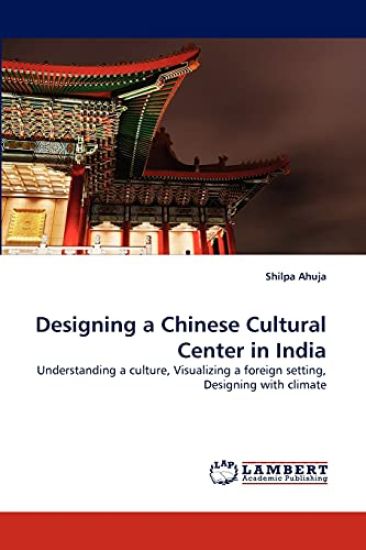 Designing a Chinese Cultural Center in India