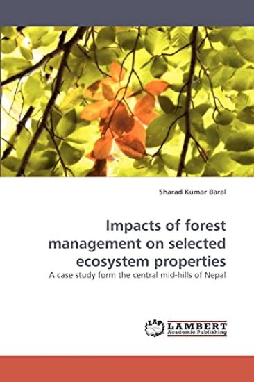 Impacts of forest management on selected ecosystem properties