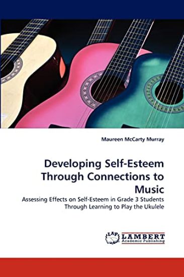 Developing Self-Esteem Through Connections to Music