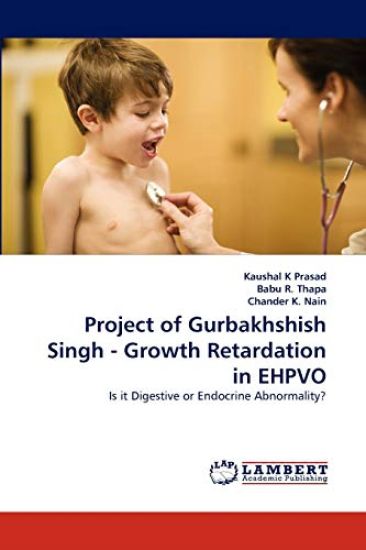 Project of Gurbakhshish Singh - Growth Retardation in EHPVO