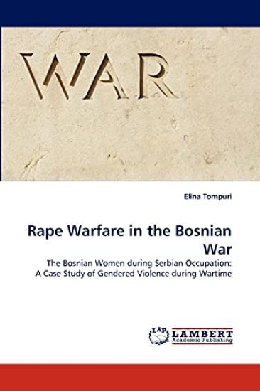 Rape Warfare in the Bosnian War