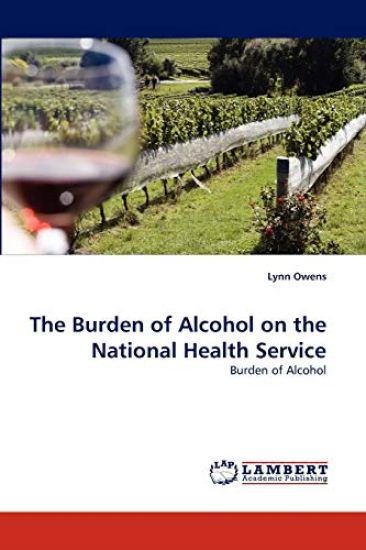 The Burden of Alcohol on the National Health Service