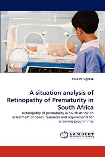 A situation analysis of Retinopathy of Prematurity in South Africa