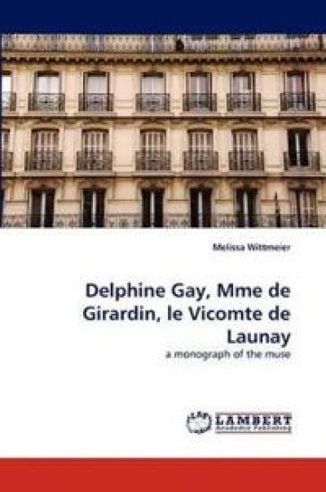 Delphine Gay, Mme de Girardin, Le Vicomte de Launay