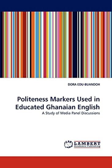 Politeness Markers Used in Educated Ghanaian English