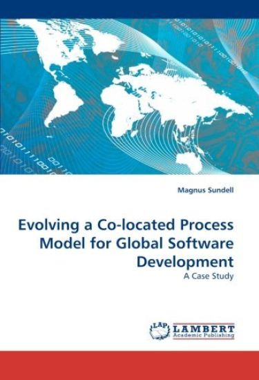 Evolving a Co-located Process Model for Global Software Development