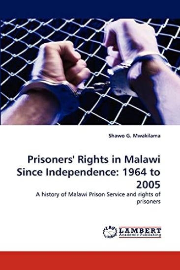 Prisoners' Rights in Malawi Since Independence