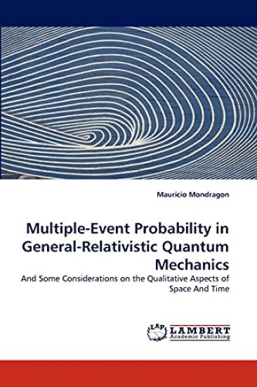Multiple-Event Probability in General-Relativistic Quantum Mechanics