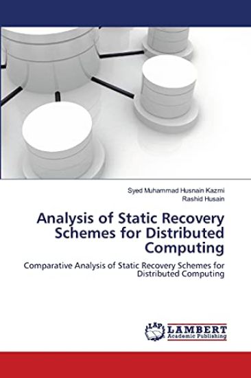 Analysis of Static Recovery Schemes for Distributed Computing