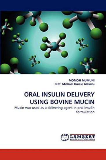 Oral Insulin Delivery Using Bovine Mucin