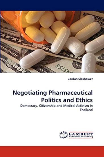 Negotiating Pharmaceutical Politics and Ethics
