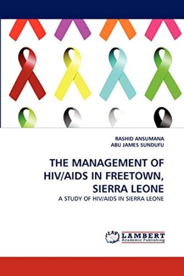 The Management of Hiv/AIDS in Freetown, Sierra Leone