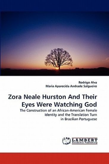 Zora Neale Hurston and Their Eyes Were Watching God