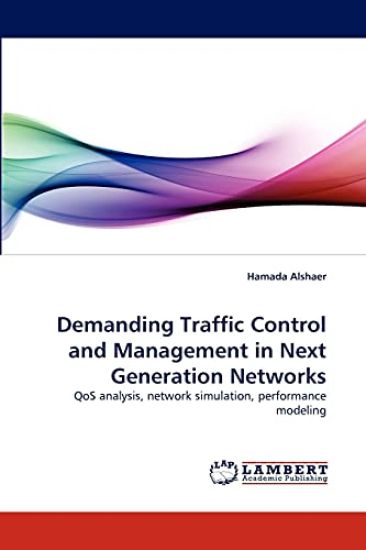 Demanding Traffic Control and Management in Next Generation Networks