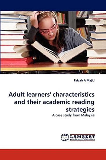 Adult Learners' Characteristics and Their Academic Reading Strategies