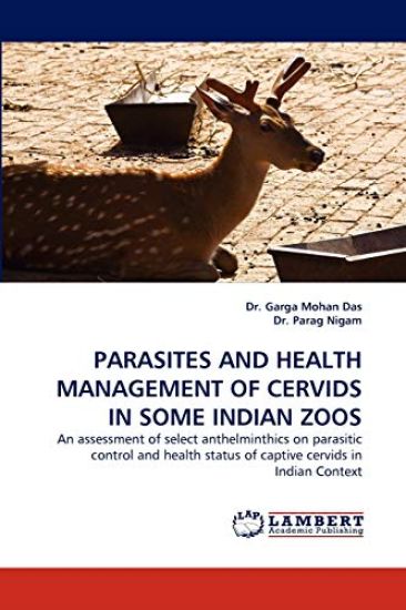Parasites and Health Management of Cervids in Some Indian Zoos