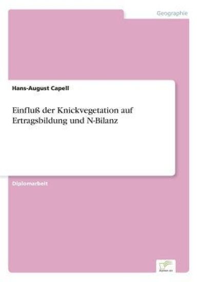 Einfluß der Knickvegetation auf Ertragsbildung und N-Bilanz