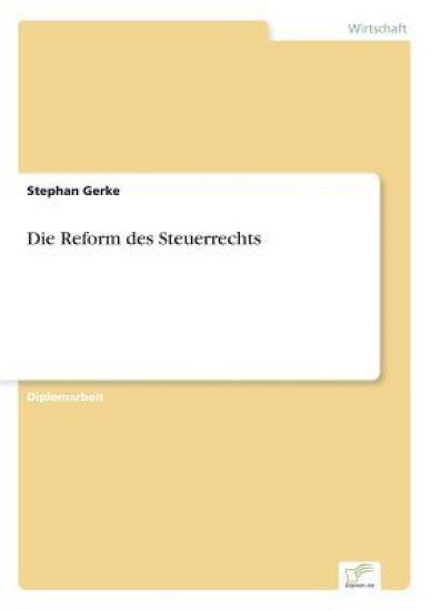 Die Reform des Steuerrechts