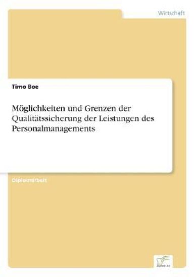 Möglichkeiten und Grenzen der Qualitätssicherung der Leistungen des Personalmanagements