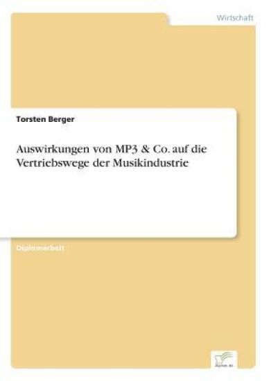 Auswirkungen von MP3 & Co. auf die Vertriebswege der Musikindustrie