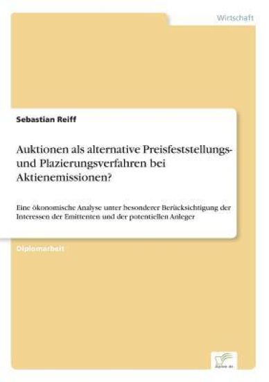 Auktionen als alternative Preisfeststellungs- und Plazierungsverfahren bei Aktienemissionen?