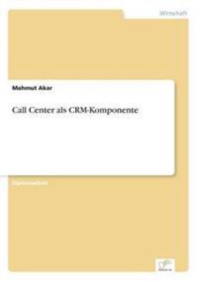 Call Center als CRM-Komponente